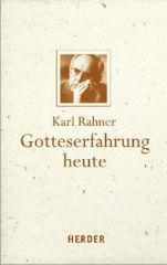 Rahner, Karl: Gotteserfahrung heute