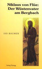 Produktbild: Nikolaus von Fle: Der Wstenvater am Bergbach