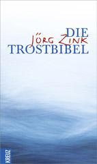 Zink, Jrg: Die Trostbibel